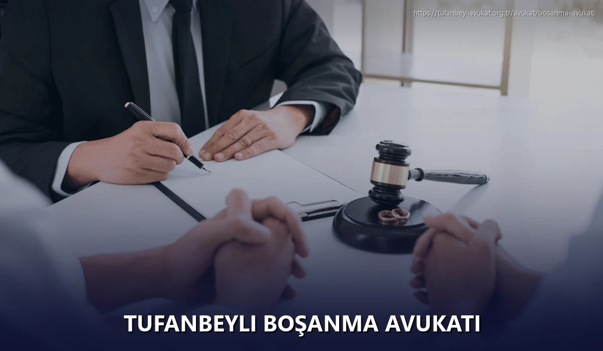 Tufanbeyli Boşanma Avukatı