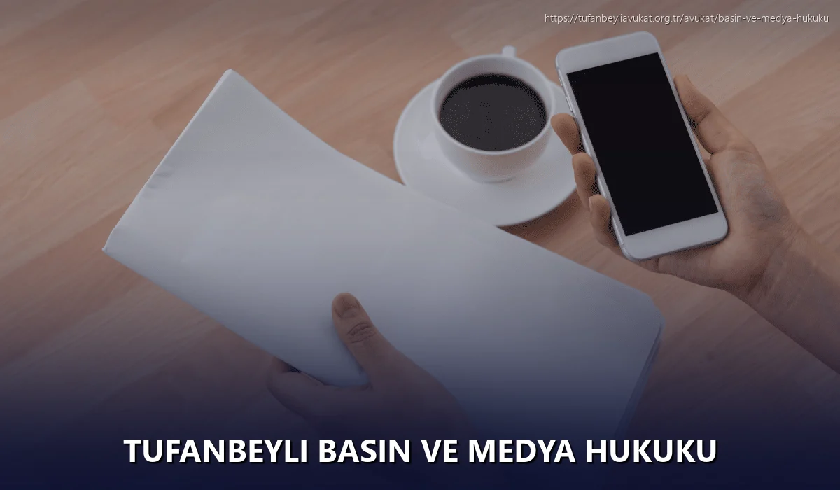 Tufanbeyli Basın ve Medya Hukuku