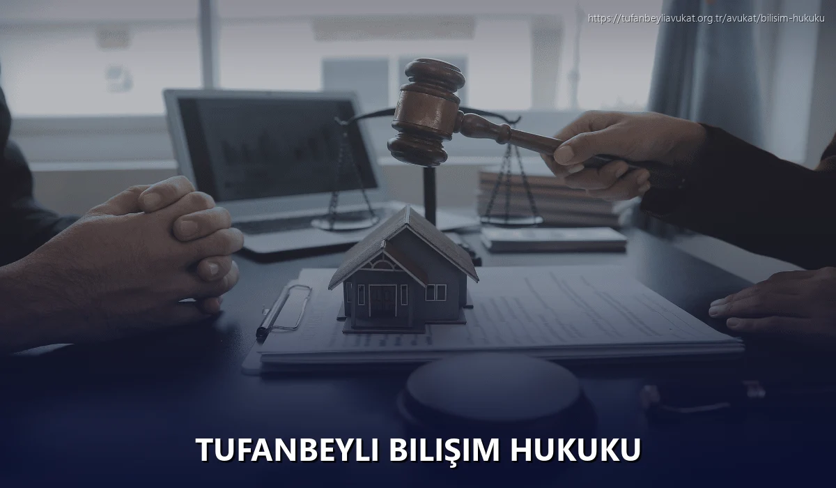 Tufanbeyli Bilişim Hukuku