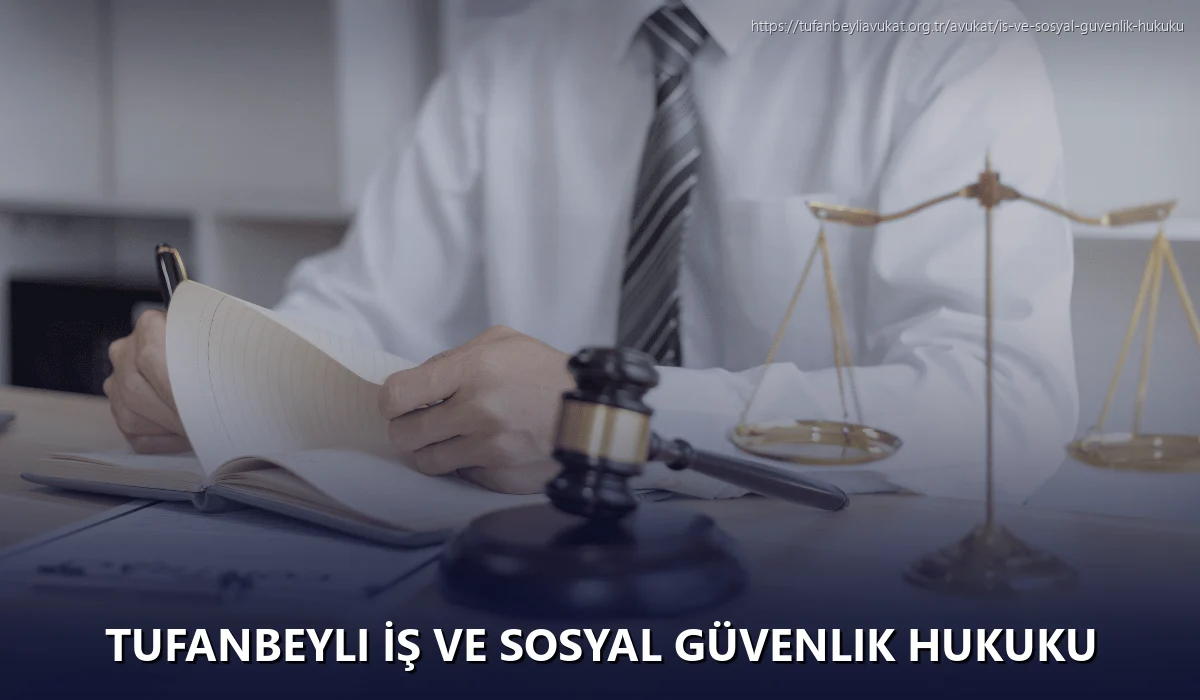 Tufanbeyli İş ve Sosyal Güvenlik Hukuku
