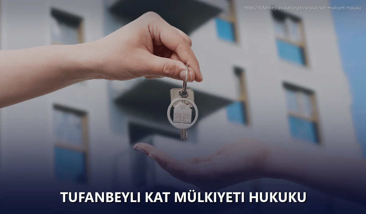Tufanbeyli Kat Mülkiyeti Hukuku
