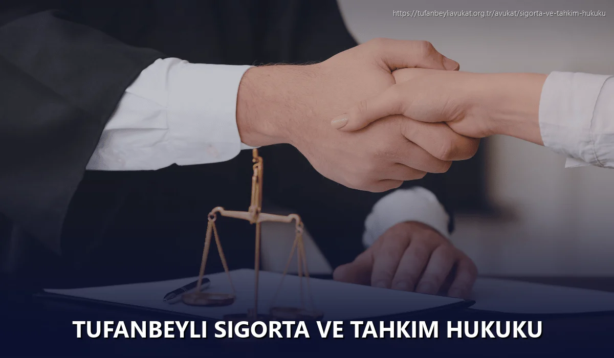 Tufanbeyli Sigorta ve Tahkim Hukuku
